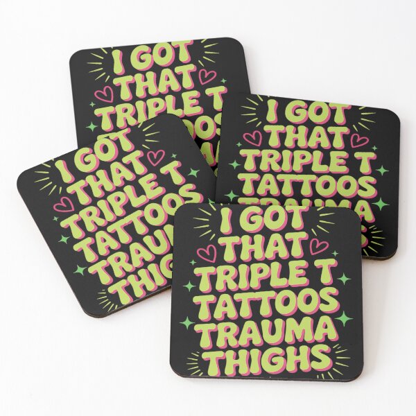 Item preview, Cute Baddie I Got That Triple T Tattoos Trauma Thighs Funny designed and sold by Libbysharts.