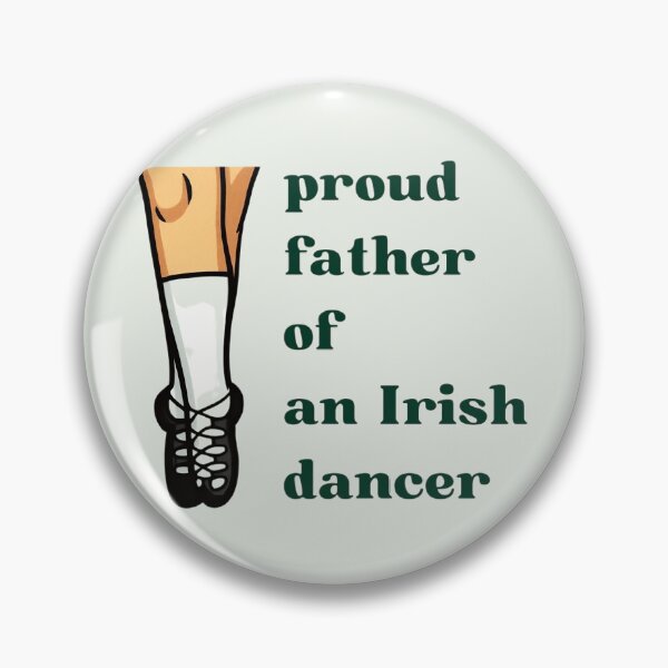 Item preview, proud father of an irish dancer designed and sold by TOSHA-Poland.