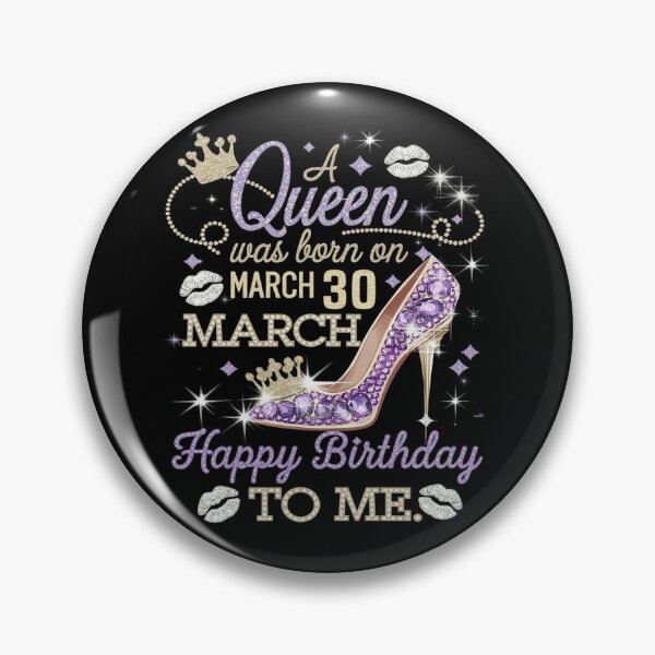 Item preview, A Queen Was Born on March 30, 30th March Queen Birthday  designed and sold by joyouartArt.