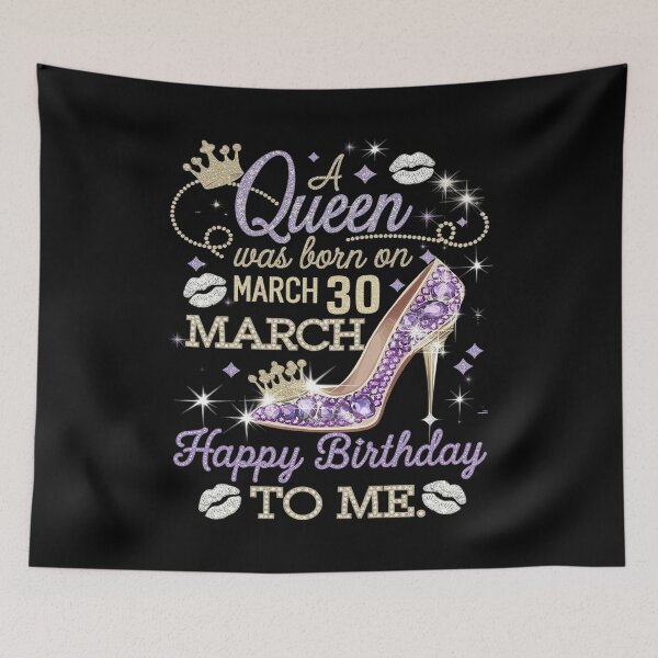 Item preview, A Queen Was Born on March 30, 30th March Queen Birthday  designed and sold by joyouartArt.