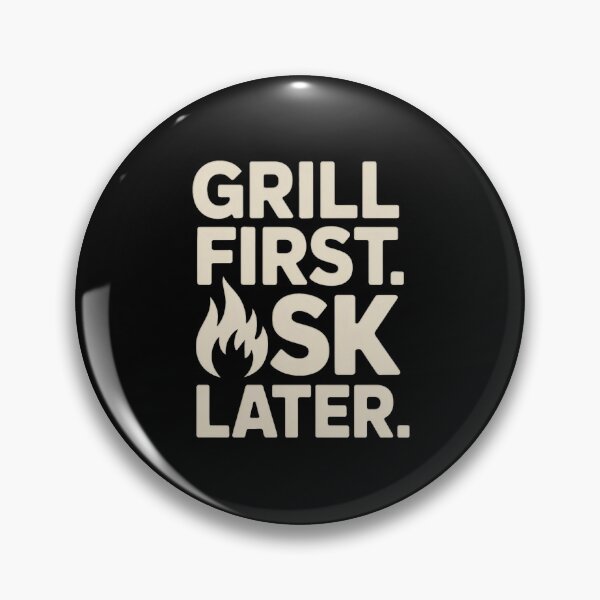 Item preview, Grill First Ask Later BBQ Dad Humor designed and sold by MagicWander.