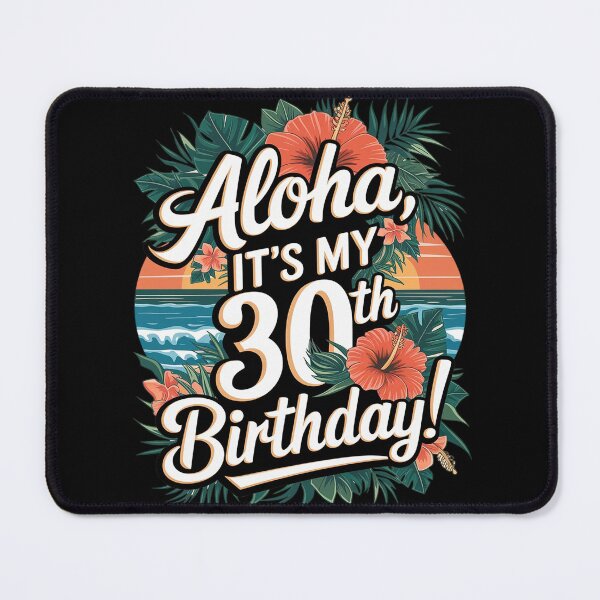 Item preview, Aloha 30th Birthday Hawaiian Theme Hawaii Tropical Beach designed and sold by joyouartArt.