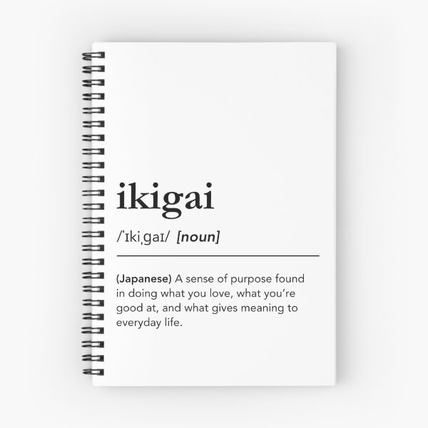 Item preview, Ikigai definition, Ikigai meaning in english. Ikigai the japanese secret to a happy life designed and sold by lagunaklein.