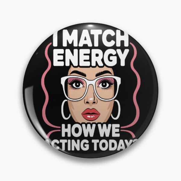Item preview, How We Acting Today I Match Energy designed and sold by gandebro.