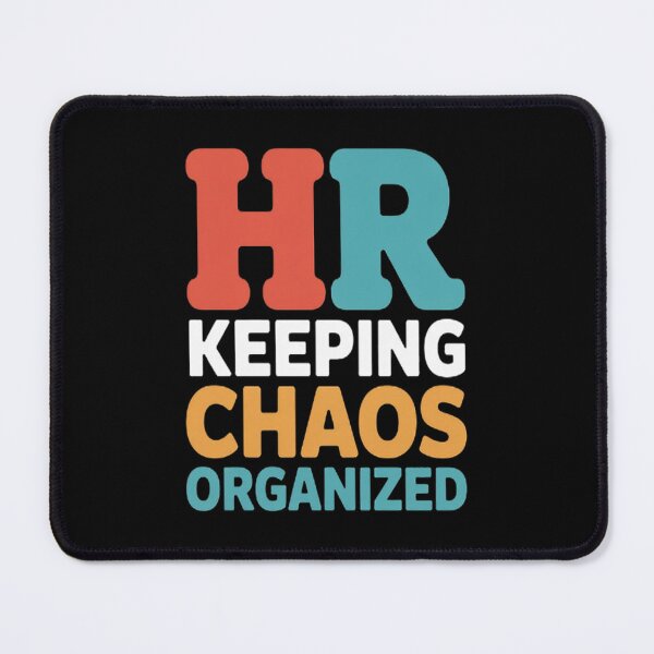 Item preview, HR Keeping Chaos Organized designed and sold by gandebro.