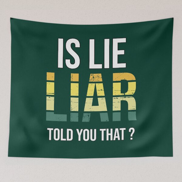 Item preview, Is Lie Liar Told You That – Surreal Truth Question Typography Art designed and sold by ArtsyExplorer.