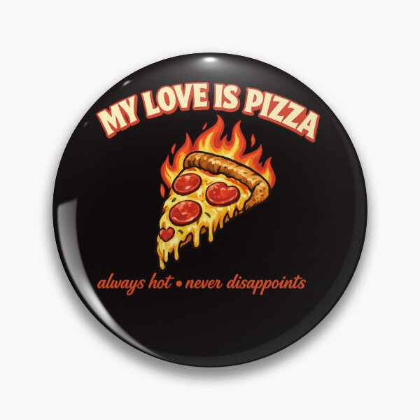 Item preview, My Love Is Pizza – Always Hot, Never Disappoints designed and sold by FrameFlow.