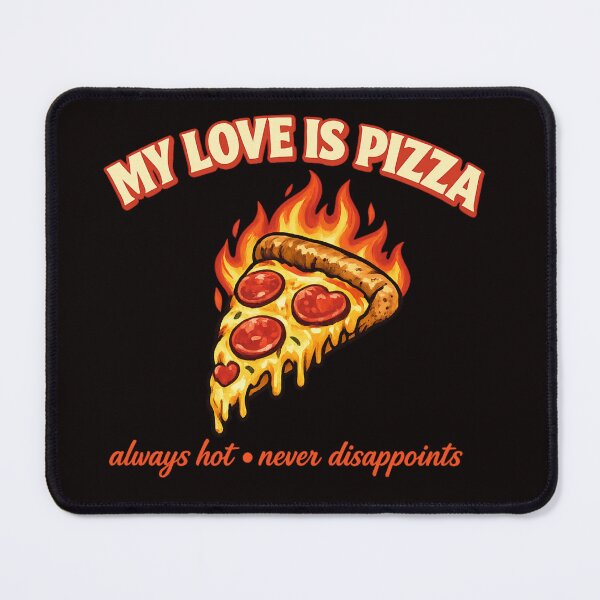 Item preview, My Love Is Pizza – Always Hot, Never Disappoints designed and sold by FrameFlow.