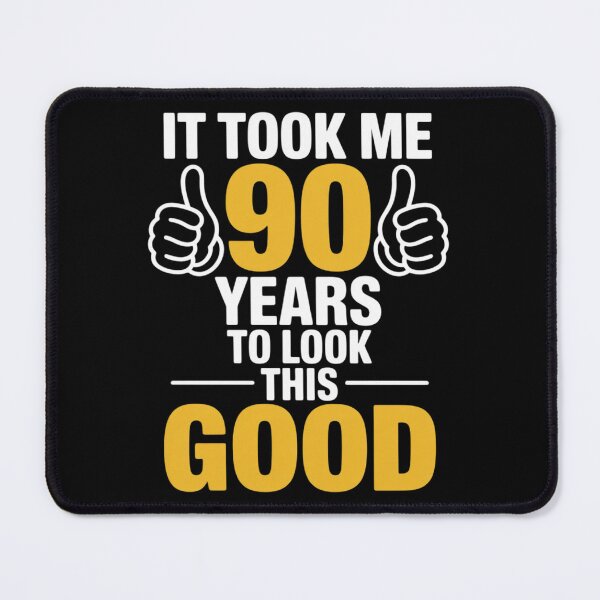 Item preview, 90th Birthday Gift, Took Me 90 Years - 90 Year Old designed and sold by Dakarothill.