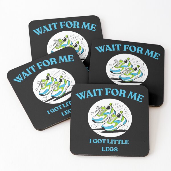 Item preview, "Wait for me i got little legs" designed and sold by Chris-graphics-art.