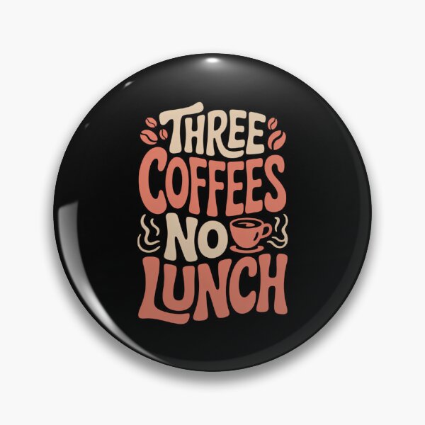 Item preview, Three Coffees No Lunch Funny Coffee Meme designed and sold by gourpmerzihd.