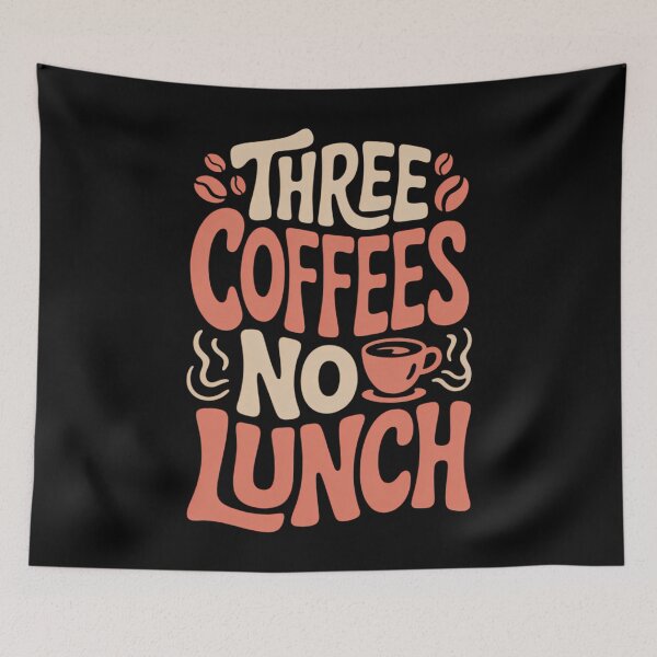 Item preview, Three Coffees No Lunch Funny Coffee Meme designed and sold by gourpmerzihd.