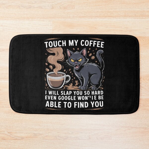 Item preview, Touch My Coffee I Will Slap You So Hard Funny Cat designed and sold by gourpmerzihd.
