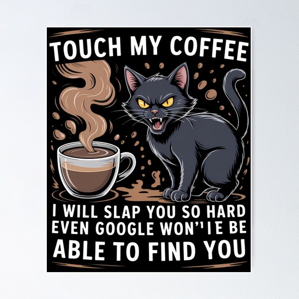 Item preview, Touch My Coffee I Will Slap You So Hard Funny Cat designed and sold by gourpmerzihd.