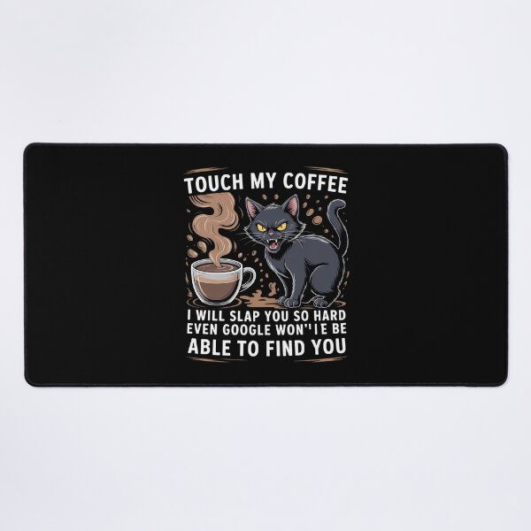 Item preview, Touch My Coffee I Will Slap You So Hard Funny Cat designed and sold by gourpmerzihd.