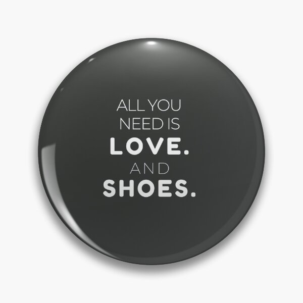 Item preview, All You Need is Love. And Shoes. designed and sold by TonsPOD.