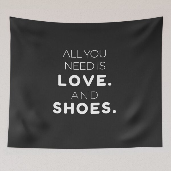 Item preview, All You Need is Love. And Shoes. designed and sold by TonsPOD.