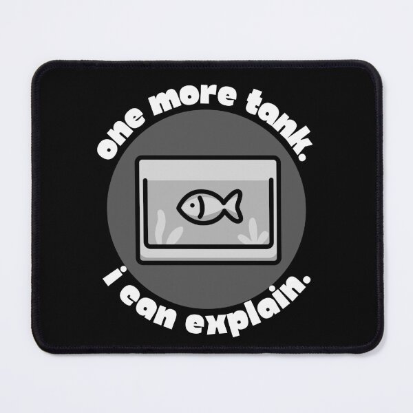 Item preview, One More Tank. I Can Explain – Black Aquarium Hobby Minimalist Funny Fish Lover Quote Design designed and sold by Artycom.