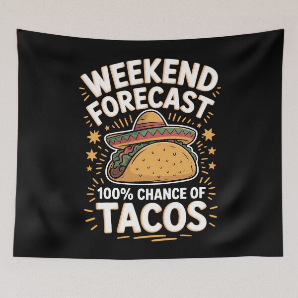 Item preview, Weekend Forecast 100_ Chance Of Tacos Funny Taco Lover designed and sold by lilensgavadur.
