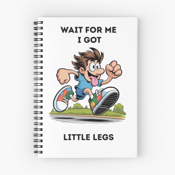 Item preview, "Wait for me I got little legs" black words designed and sold by Chris-graphics-art.