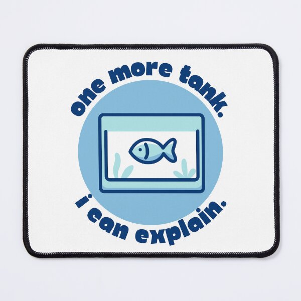 Item preview, One More Tank. I Can Explain. – Aquarium Hobby Minimalist Funny Fish Lover Quote Design designed and sold by Artycom.