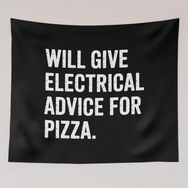 Item preview, Will Give Electrical Advice For Pizza Funny Electrician designed and sold by lilensgavadur.