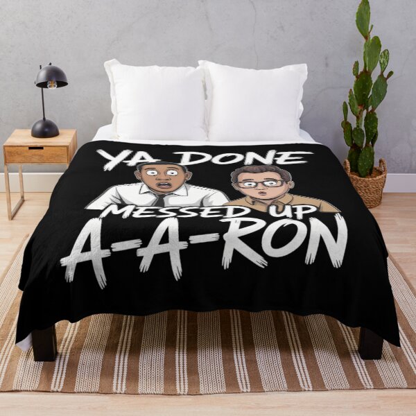 Item preview, Ya Done Messed Up A-A-Ron Funny pop Culture Quote Meme designed and sold by lilensgavadur.