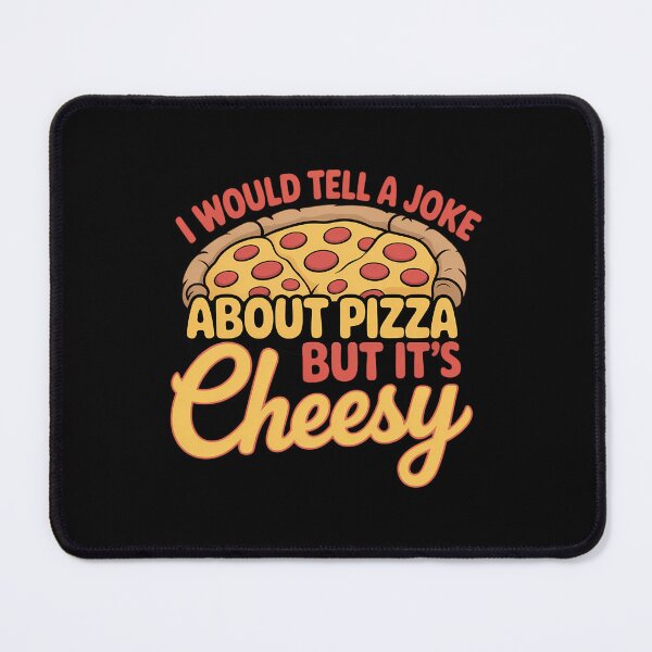 Item preview, Would Tell A Joke About Pizza But It_s Cheesy Funny designed and sold by lilensgavadur.
