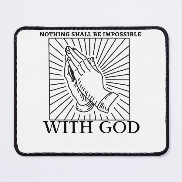 Item preview, NOTHING SHALL BE IMPOSSIBLE WITH GOD T-SHIRT designed and sold by Shirtmart1.