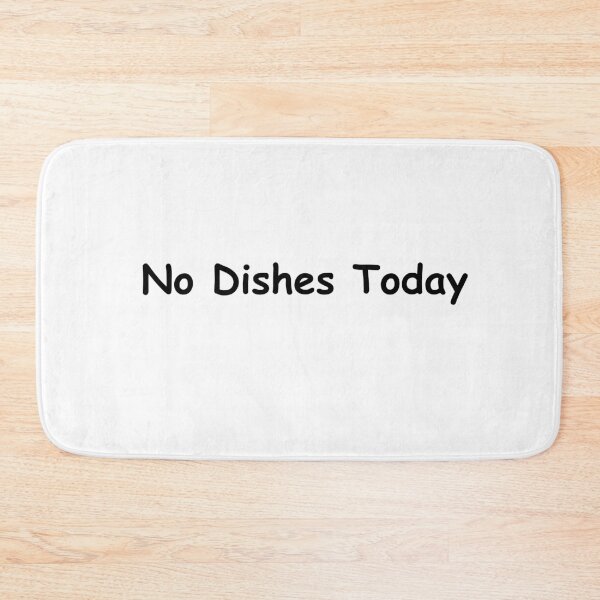 Item preview, No Dishes Today – Funny Kitchen Quote | Sarcastic Household Humor Design designed and sold by adjamine.