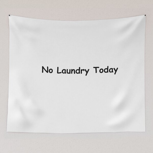Item preview, No Laundry Today – Funny Chore Quote | Sarcastic Home Humor Design designed and sold by adjamine.