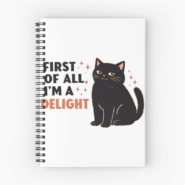 Item preview, First Of All I'm A Delight Funny Black Cat Sassy  designed and sold by Emmatshirt1.