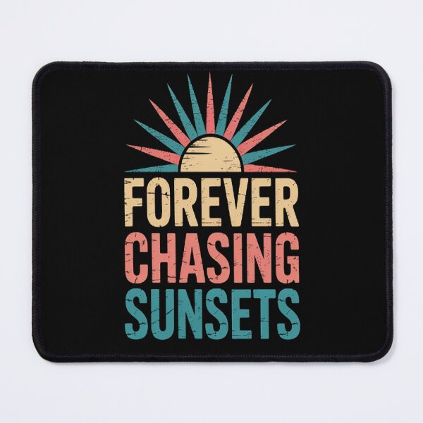 Item preview, Forever chasing sunsets summer vacation designed and sold by CottonCandyPrin.