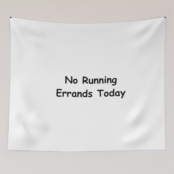 Item preview, No Running Errands Today – Funny Adult Quote | Sarcastic Everyday Humor Design designed and sold by adjamine.
