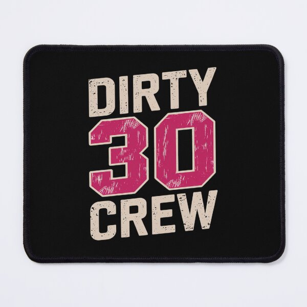 Item preview, Dirty 30 Crew - 30th Birthday Squad, White and Pink designed and sold by DigitaldeligArt.