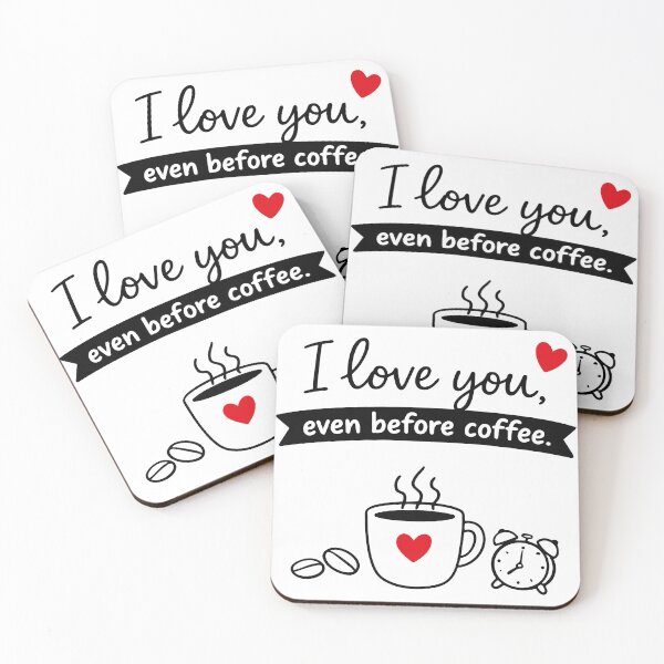 Item preview, I Love You Even Before Coffee designed and sold by CreareAT.