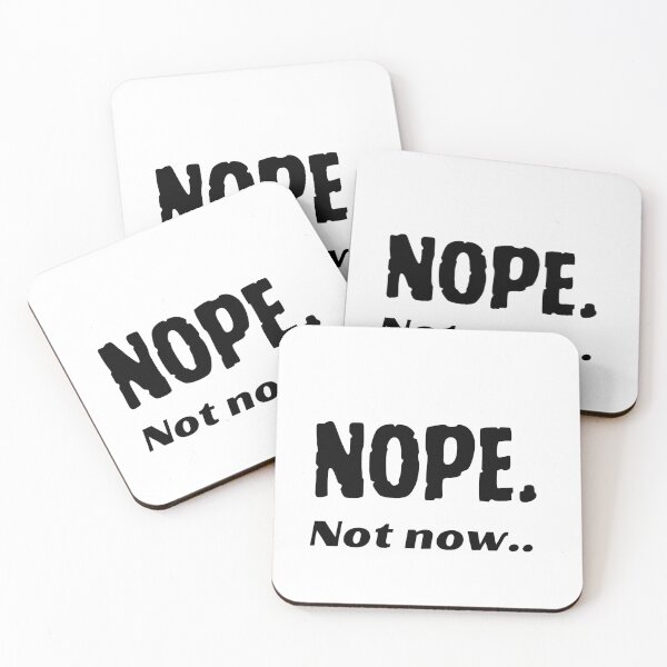 Item preview, NOPE NOT NOW Cute Juniors Tops Teen Girl Tee Funny T Shirt  designed and sold by Joy & Thread.