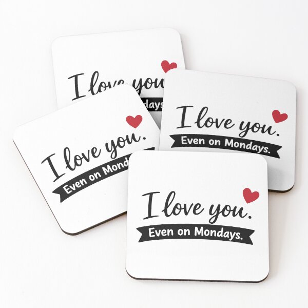 Item preview, I Love You Even On Mondays designed and sold by CreareAT.