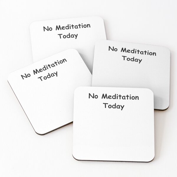 Item preview, No Meditation Today – Funny Mindfulness Quote | Sarcastic Self-Care Humor Design designed and sold by adjamine.