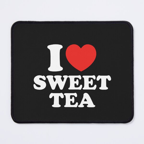 Item preview, I Love Sweet Tea designed and sold by shitpostee.
