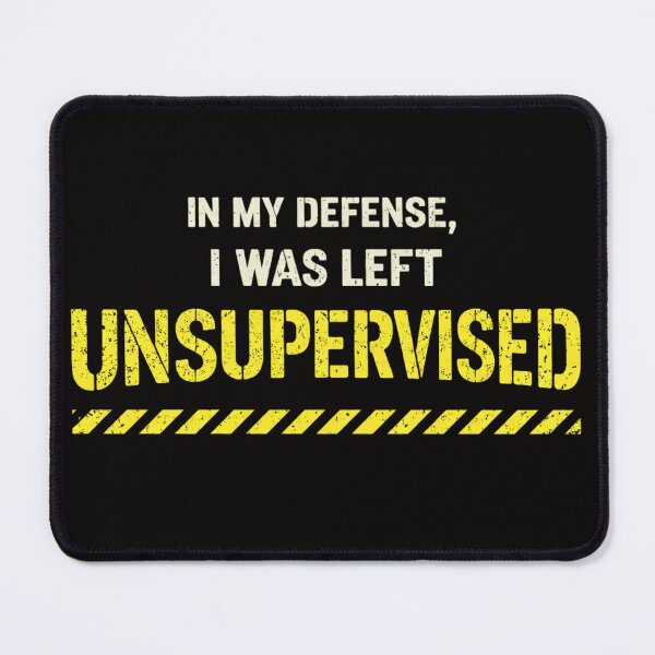 Item preview, Unsupervised Defense Quote designed and sold by SandiCreative.