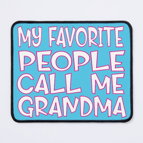 Item preview, My Favorite People Call Me Grandma designed and sold by sednalafandy79.