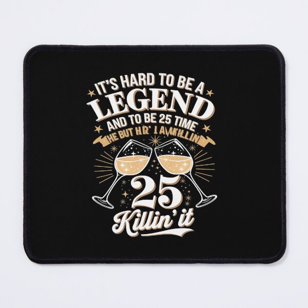 Item preview, Hard To Be A Legend And 25 At The Same Time 25th Birthday designed and sold by DigitaldeligArt.