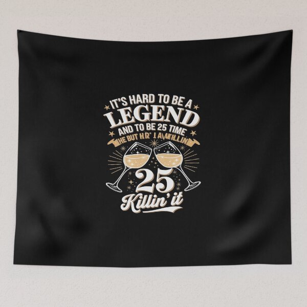 Item preview, Hard To Be A Legend And 25 At The Same Time 25th Birthday  designed and sold by DigitaldeligArt.