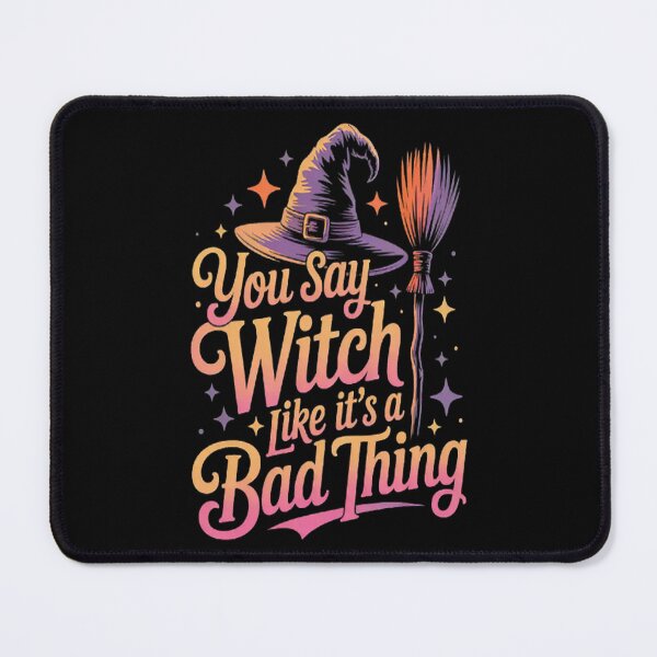 Item preview, Halloween Broomstick You Say Witch like it's a Bad Thing designed and sold by HaiharryCartoon.