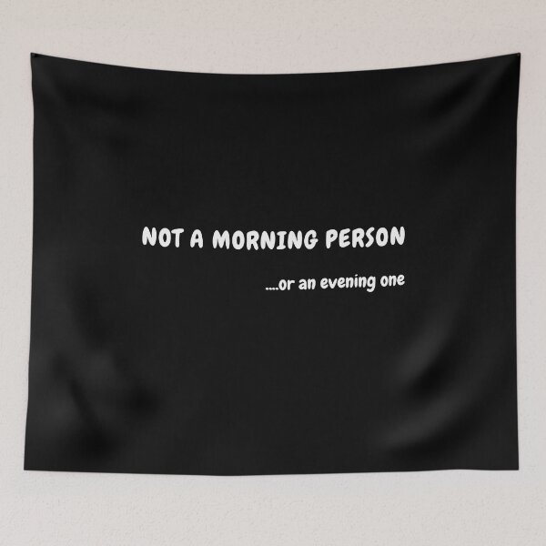Item preview, Not a morning person....or an evening one designed and sold by BaneStyles.