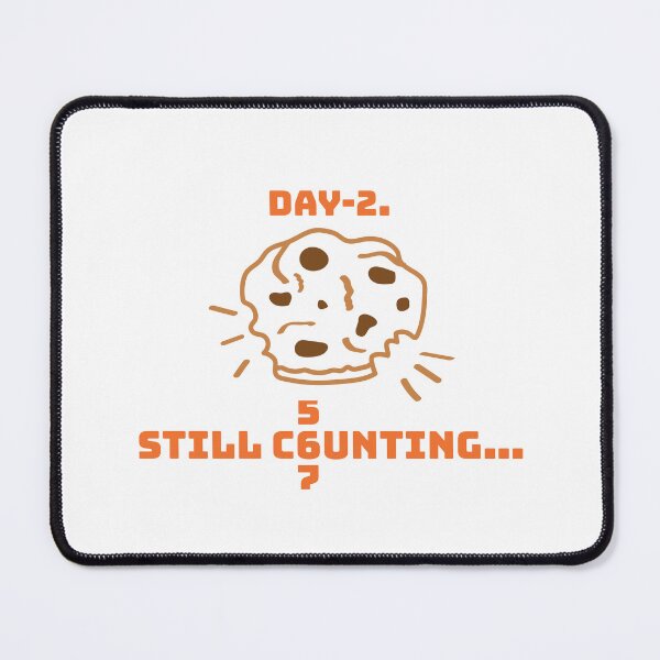 Item preview, Still Counting Cookie Day 2 designed and sold by heyyoyeah63.