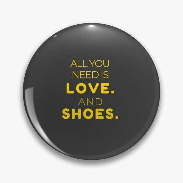 Item preview, All You Need is Love. And Shoes. designed and sold by TonsPOD.