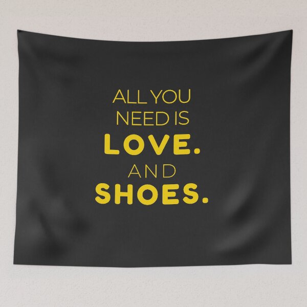 Item preview, All You Need is Love. And Shoes. designed and sold by TonsPOD.