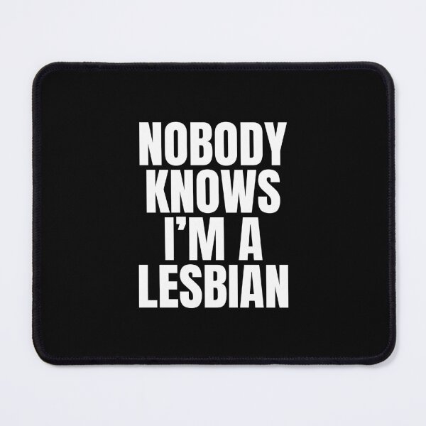 Item preview, The "Low-Key" Legend: Nobody Knows I’m A Lesbian designed and sold by pbartwork.